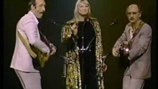 Peter, Paul and Mary - If I Had a Hammer