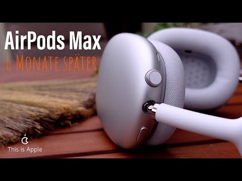 This is Apple: AirPods Max Langzeitfazit | 6 Monate später
