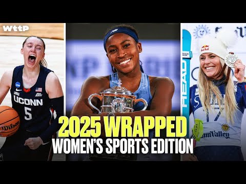The Moments That Changed Women’s Sports in 2025