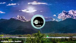 ▶[Chillstep] ★ Nyte - Breathless Remix