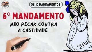 The Sixth Commandment Explained: Do Not Sin Against Chastity!