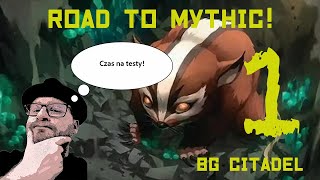 Road to Mythic! 12.2025- BG Citadel. Part 1