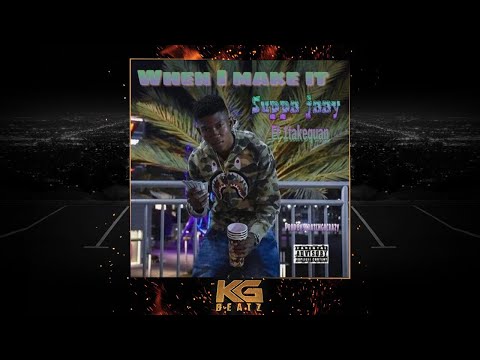 Suppa Jaay ft. 1TakeQuan - When I Make It [New 2018]