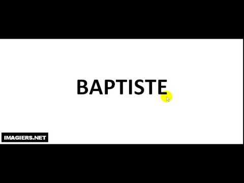 How To Pronounce French First Name # BAPTISTE
