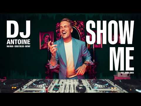 DJ Antoine, Mad Mark, Sergio Trillini & Matway feat. johnny joined - Show Me (Official Audio)