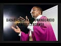 APOSTLE NG ANG A BABA BADILISHA MOYO WANGU