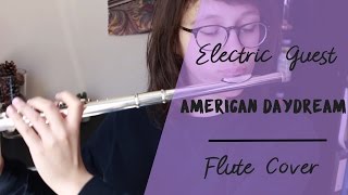 American daydream - Electric Guest [ Flute Cover ] | Candice_B