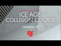 FXX Ice Age Collision Course Promo 2018