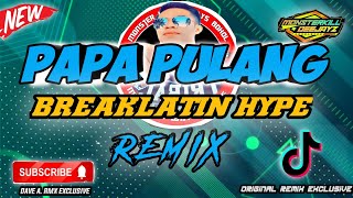 Download lagu PAPA PULANG X MAMA GOYANG V.2 | BREAKLATIN REMIX | DJ DAVE A. RMX mp3