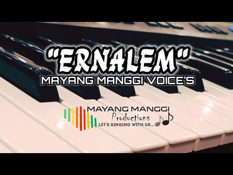 ERNALEM || MAYANG MANGGI VOICE'S || OFFICIAL VIDEO LYRICS