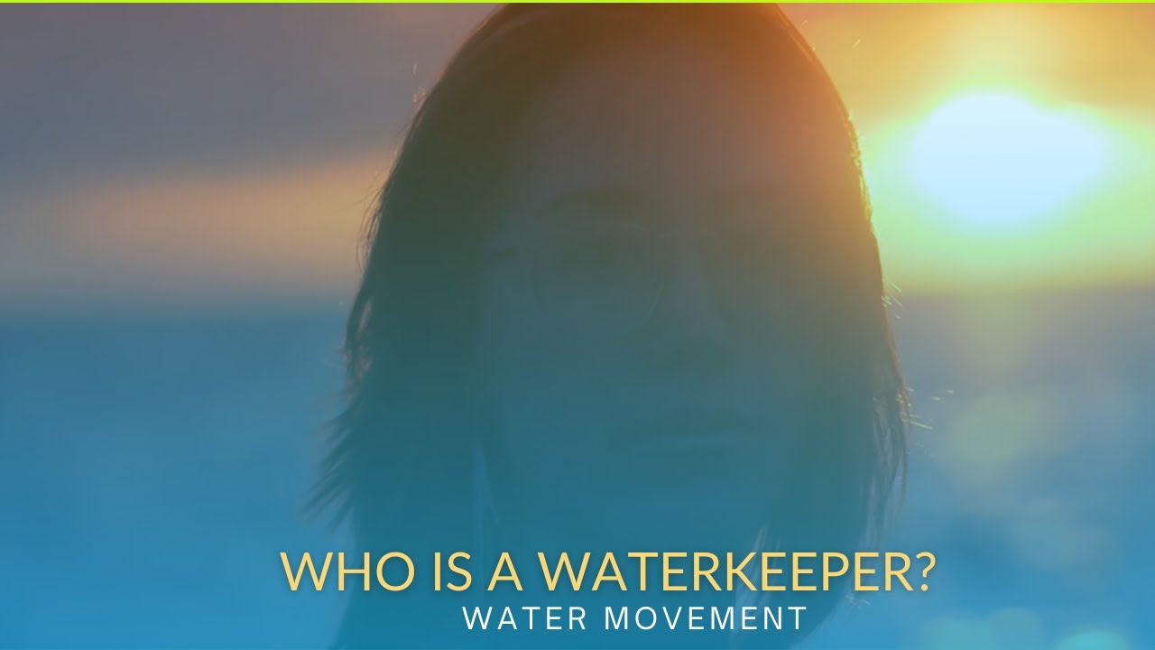 Who is a Waterkeeper?