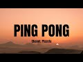 Ping Pong- Chanel, Ptazeta  letra/lyrics