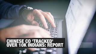 China-based Zhenhua Data tracked over 10,000 Indians: All you need to know | Economic Times