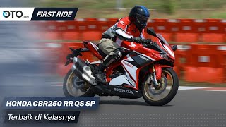 Honda CBR250 RR QS SP | First Ride | Terbaik di Kelasnya | OTO.com