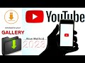 How to download YouTube videos to your phone gallery 2022 - New Method