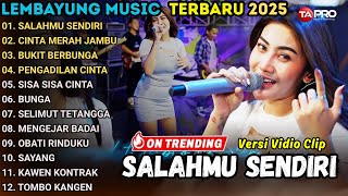 Download lagu SALAHMU SENDIRI - LEMBAYUNG MUSIC FULL ALBUM TERBARU 2025 || DANGDUT KOPLO TERBARU 2025 mp3