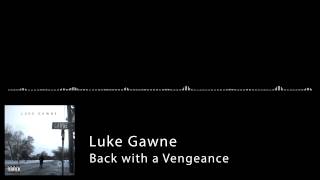 Musik-Video-Miniaturansicht zu Back With A Vengeance Songtext von Gawne