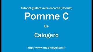 Pomme C (Calogero) - Tutoriel guitare avec accords et partition en description (Chords)