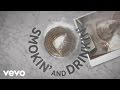 Smokin' and Drinkin' (feat. Little Big Town) (Lyric Video)