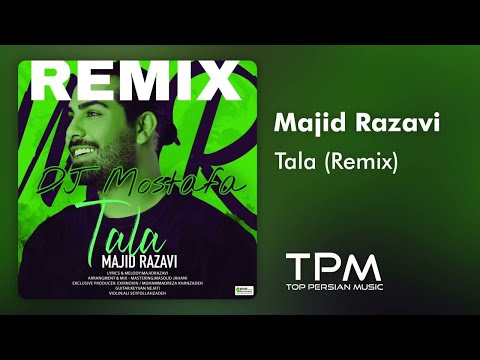 Majid Razavi - Tala (Remix) - ریمیکس آهنگ طلا از مجید رضوی