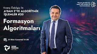 Kıvanç Özbilgiç ile A’dan Z’ye Algoritmik İşlemler #20 I  Formasyon Al