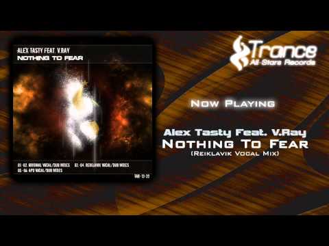 Alex Tasty Feat. V.Ray - Nothing To Fear (Reiklavik Vocal Mix)