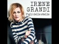 Irene Grandi - Figli Delle Stelle