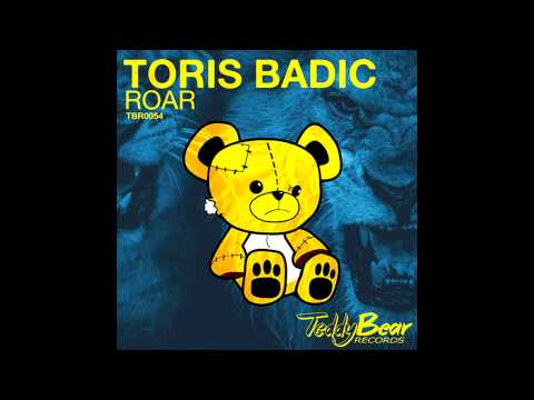 Toris Badic - Roar (Original Mix)