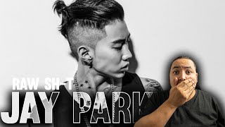 JAY PARK | Raw Sh-t | REACTION
