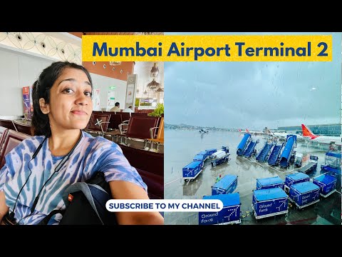 Guia do Terminal 2 do Aeroporto de Mumbai: chegadas, partidas, traslados, check-in, lounge, etc.
