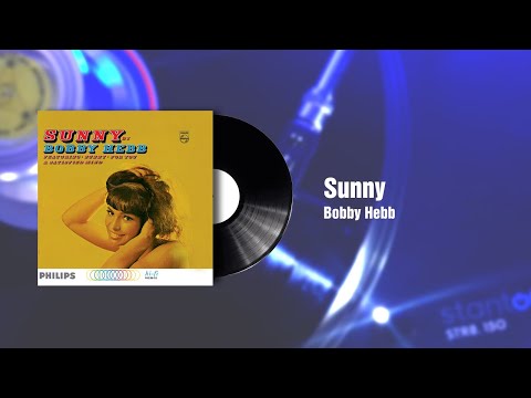 Sunny  - Bobby Hebb(1966)