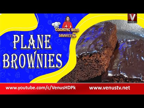 Cooking With Shaheena | VenusHD | Plain Brownies | 07-03-2023
