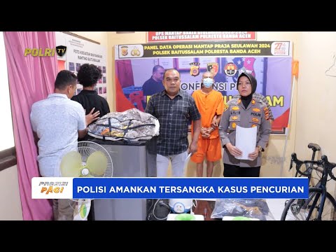 POLSEK BAITUSSALAM AMANKAN DUA TERSANGKA PELAKU PENCURIAN
