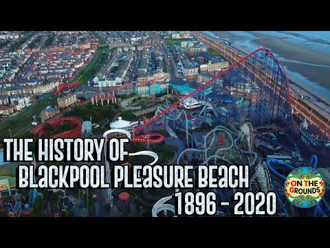 The History Of Blackpool Pleasure Beach - 1896 - 2020 ( 2020 Edition)