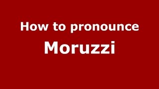 How to pronounce Moruzzi