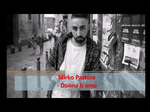 Mirko Pastore - Donna ti amo (Official audio)