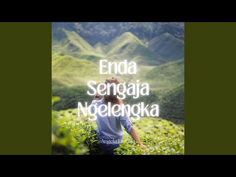 Enda Sengaja Ngelengka