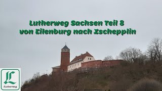 Lutherweg Sachsen Teil 8 von Eilenburg nach Zschepplin