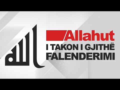 Allahut i takon i gjithë falenderimi ᴴᴰ