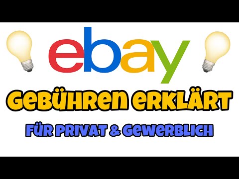 Ebay Gebühren (2022) für privat & gewerblich erklärt💡 - mit Beispielen💰
