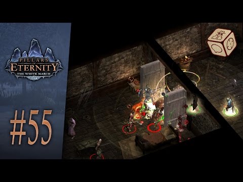 The Dozens aren't a nice bunch - Let's Play Pillars of Eternity: The White March #55