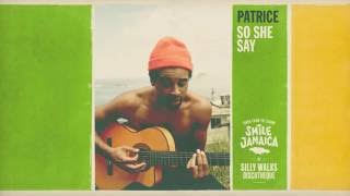 Patrice - So She Say (produced by Silly Walks Discotheque & Josi Coppola)