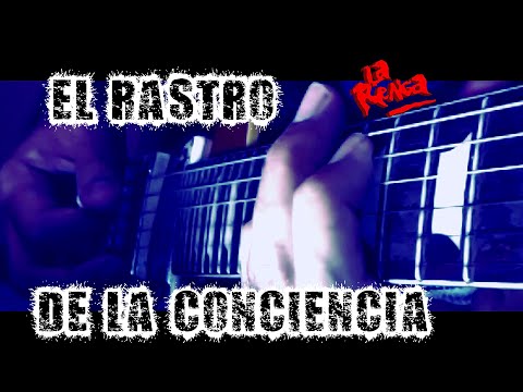 El Rastro De La Conciencia - La renga