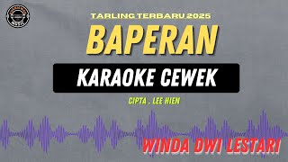 Download lagu BAPERAN - ( KARAOKE RAMPAK CEWEK ) WINDA DWI LESTARI TERBARU mp3