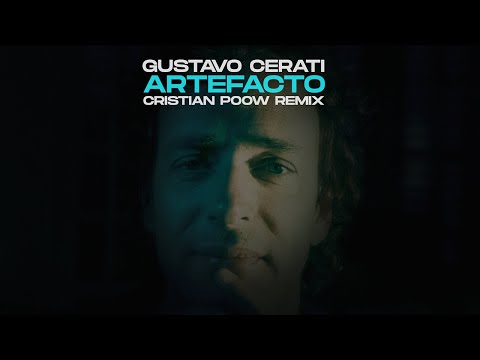 Gustavo Cerati - Artefacto (Cristian Poow Remix) [Video]
