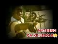 Ga Ke Lesole Matsieng