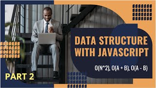 Download the video "Data Structures in Javascript - Part 2 | Big O rules in Data Structures | O(n^2), O(a+b) & O(a*b) ?"