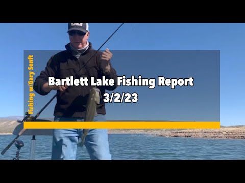 Bartlett Lake Fishing Report 3/2/23