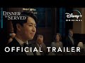 Dinner Is Served | Official Trailer | Disney+