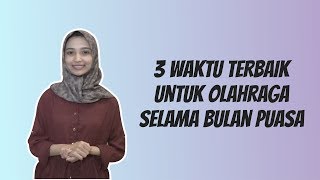 WOW TODAY: 3 Waktu Terbaik untuk Olahraga Selama Bulan Puasa